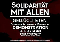 Poster 'Solidarität mit ALLEN Geflüchteten gegen den Aktionsplan Westbalkan!'